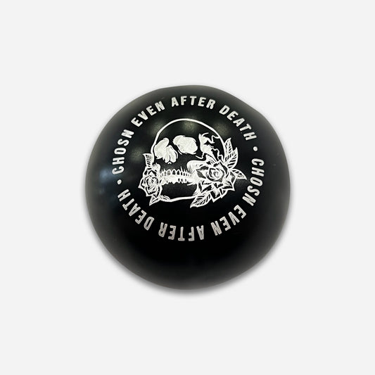 "CHOSN AFTER DEATH" Ball Shift Knob