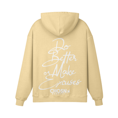 "DO BETTER OR MAKE EXCUSES" Hoodie (Members Only)